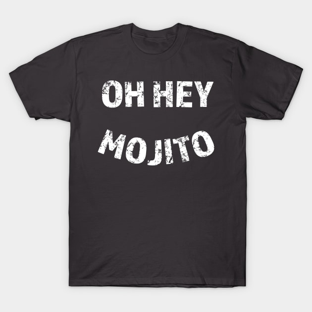 Oh Hey Mojito T-Shirt by Camp Happy Hour